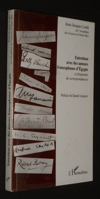 Entretiens avec des auteurs francophone d'Egypte et fragments de correspondances
