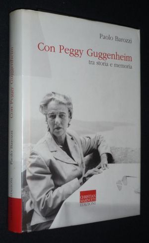 Con Peggy Guggenheim tra storia e memoria