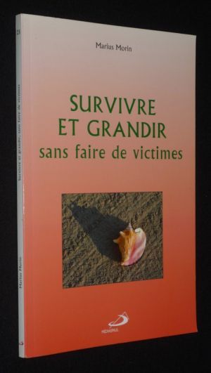 Survivre et grandir sans faire de victimes