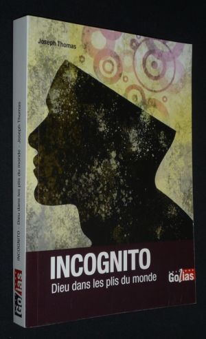 Incognito : Dieu dans les plis du monde