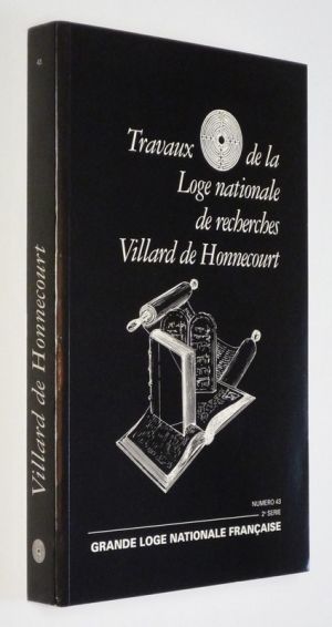 Travaux de la loge nationale de recherches Villard de Honnecourt (n°43, 2e série)