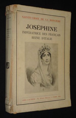 Joséphine, impératrice des Français, reine d'italie