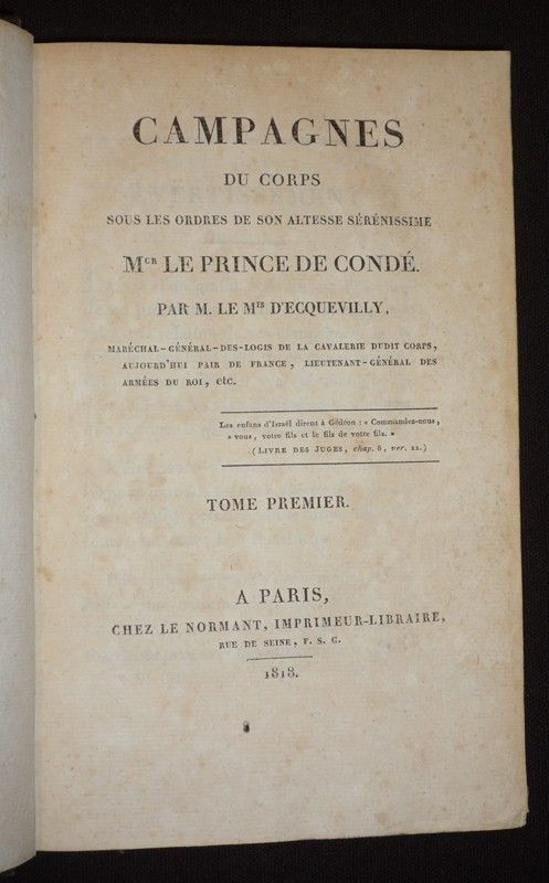 Campagnes du corps sous les ordres de son altesse sérénissime Mgr le Prince de Condé (3 volumes)