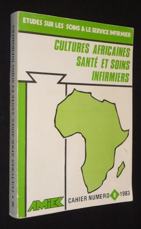 Cultures africaines : Santé et soins infirmiers (Cahier AMIEC n°8)