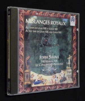 Meslanges royaux : Au temps de Louis XIII et Louis XIV - Jordi Savall, Hespèrion XX, le Concert des Nations (CD)