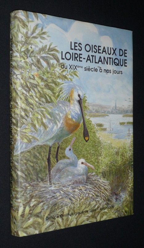Les Oiseaux de Loire-Atlantique du XIXème siècle à nos jours
