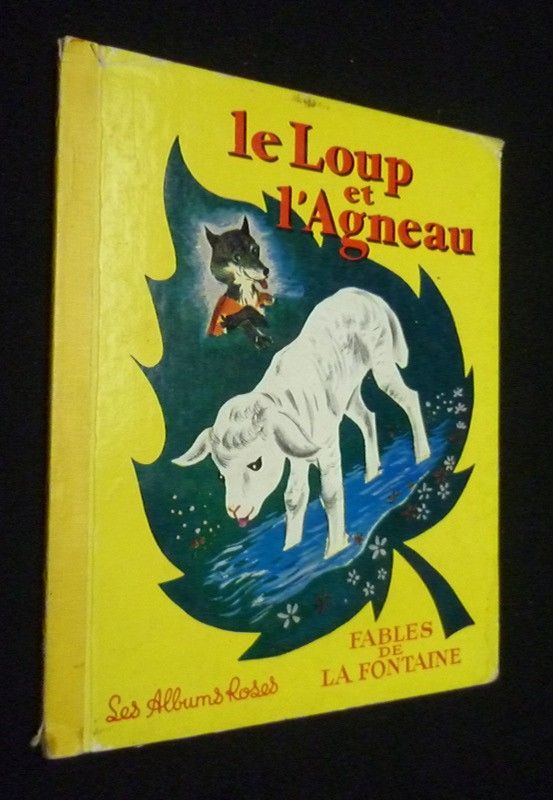 Fables de La Fontaine : Le meunier, son fils et l'âne, Le loup devenu berger et Le Loup et l'Agneau