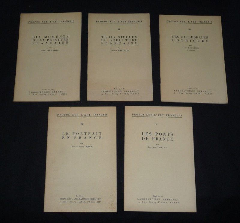 Propos sur l'art français : Six moments de la peinture française - Trois siècles de sculpture française - Les Cathédrales gothiques - Le Portrait
