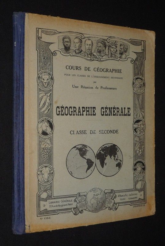 Géographie générale. Classe de seconde