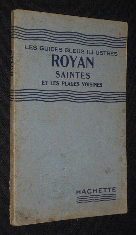 Royan, Saintes et les plages voisines (Les Guides Bleus illustrés)
