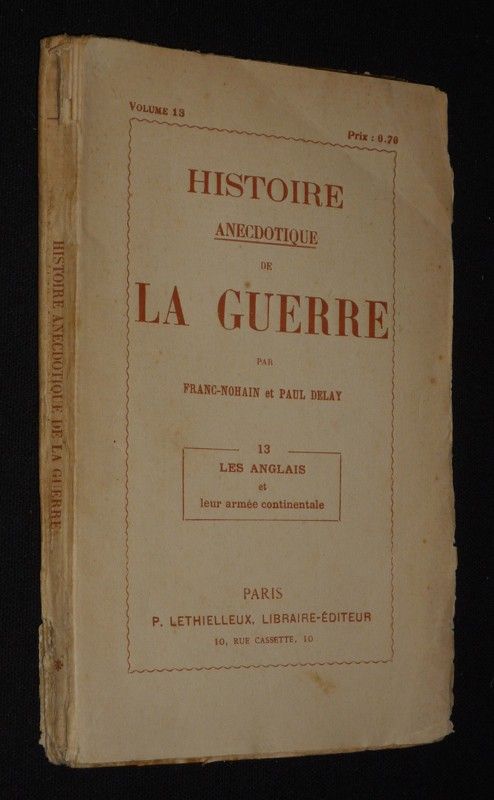 Histoire anecdotique de la guerre. Volume 13 : Les Anglais et leur armée continentale