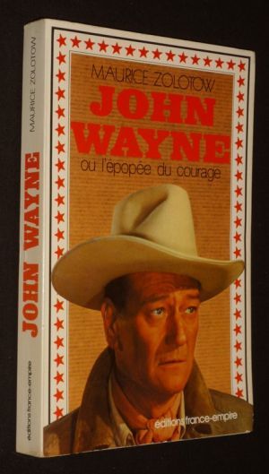 John Wayne ou l'épopée du courage