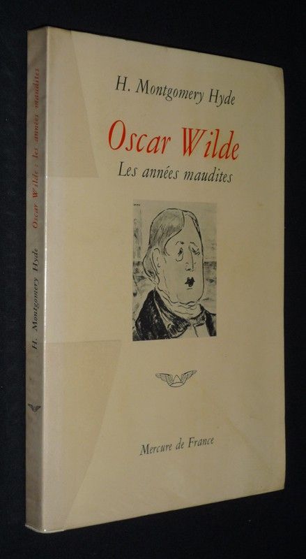Oscar Wilde, les années maudites