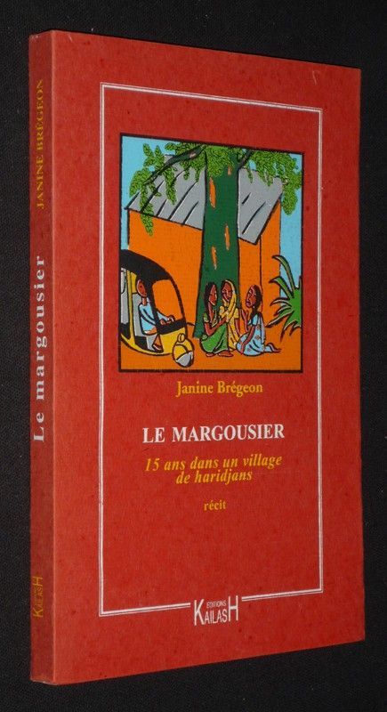 Le Margousier : 15 ans dans un village de Haridjans, 1962-1977