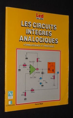 Les Circuits intégrés analogiques (connaissance et pratique)