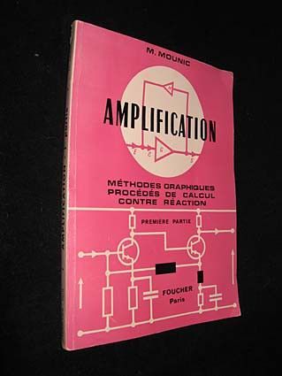 Amplification, méthodes graphiques, procédés de calcul contre réaction, première partie