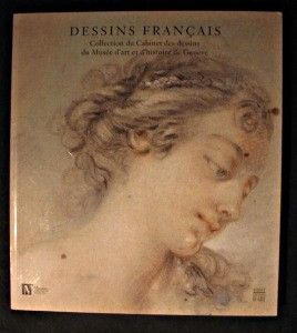 Dessins français, collection du cabinet de dessins du musée d'art et d'histoire de Genève