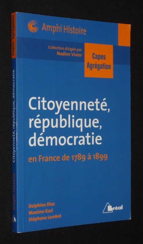 Citoyenneté, république, démocratie en France de 1789 à 1899