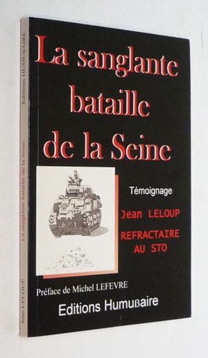 La Sanglante bataille de la Seine