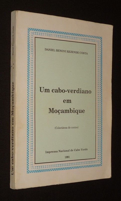Um cabo-verdiano em Moçambique (Colectânea de contos)