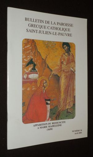 Bulletin de la paroisse grecque catholique Saint-Julien-le-Pauvre (n°36, avril 2001)