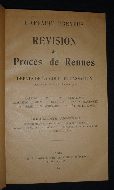 L'Affaire Dreyfus. Révision du procès de Rennes : Débats de la Cour de Cassastion