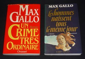 Lot de 2 ouvrages de Max Gallo : Un crime très ordinaire - Les Hommes naissent tous le même jour, Tome 1 : Aurore