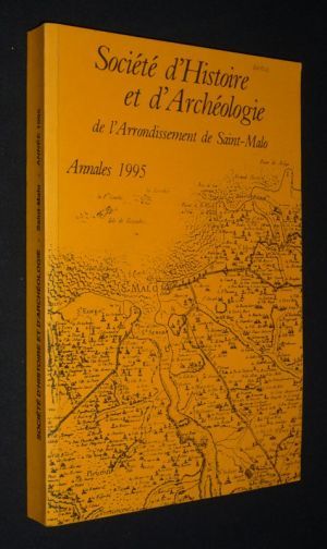 Société d'histoire et d'archéologie de l'Arrondissement de Saint-Malo : Annales 1995