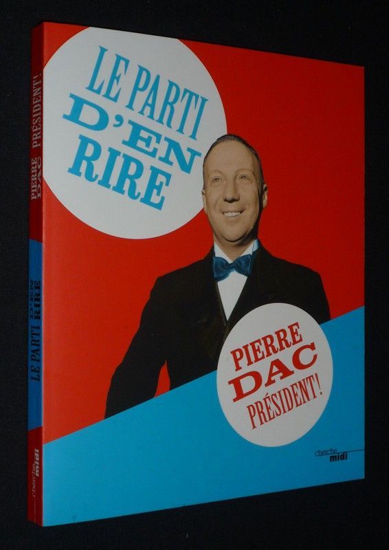 Le Parti d'en rire : Pierre Dac président !