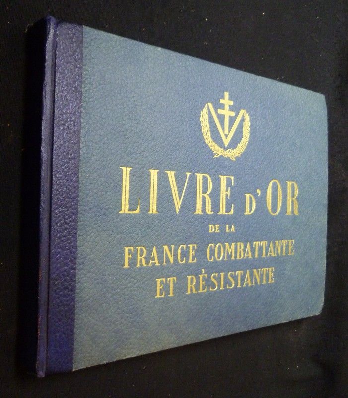 Livre d'or de la France combattante et résistante