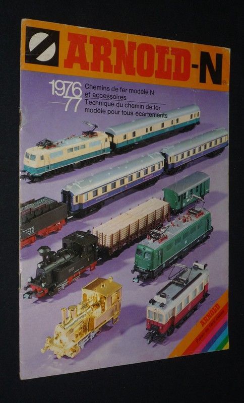 Arnold-N 1976-77 : Chemins de fer modèle N et accessoires - Technique du chemin de fer modèle pour tous écartements