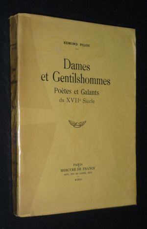 Dames et gentilshommes, poètes et galants du XVIIe siècle