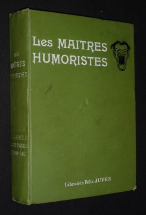 Les Maîtres humoristes : Abel Faivre - Benjamin Rabier - Caran d'Ache - Hermann-Paul