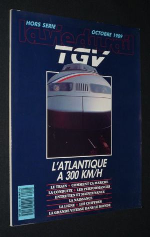 La Vie du Rail (hors série, octobre 1989) : L'Atlantique à 300 km/h