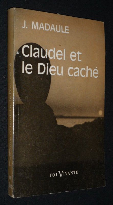 Claudel et le Dieu caché