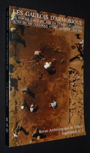 Les Gaulois d'Armorique : la fin de l'âge du fer en Europe tempérée (Actes du XIIe Colloque AFEAF, Quimper, mai 1988)