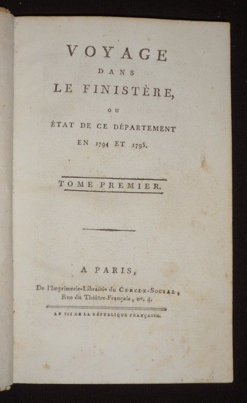 Voyage dans le Finistère, ou état de ce département en 1794 et 1795 (Tome 1)