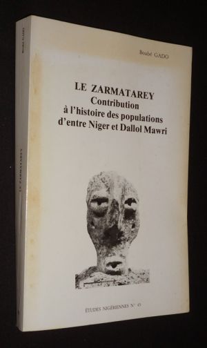 Le Zarmatarey : Contribution à l'histoire des populations d'entre Niger et Dallol Mawri