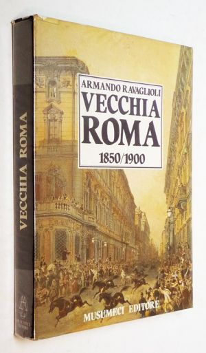 Vecchia Roma, 1850-1900