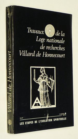 Travaux de la loge nationale de recherches Villard de Honnecourt (n°4, 2e série) : Les Etapes de l'évolution spirituelle