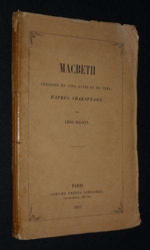 Macbeth, tragédie en cinq actes et en vers, d'après Shakespeare