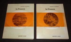 La France. Tome 1 : Les conditions naturelles et humaines - Tome 2 : Les milieux : campagnes, industries et villes