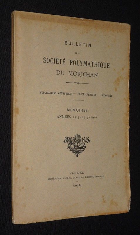 Bulletin de la Société Polymathique du Morbihan. Mémoires, années 1914 - 1915 - 1916