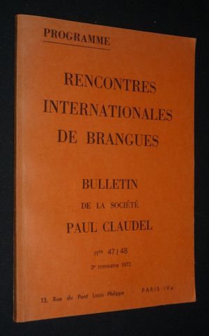 Rencontres internationales de Brangues. Bulletin de la Société Paul Claudel, n°47-48, 3e trimestre 1972