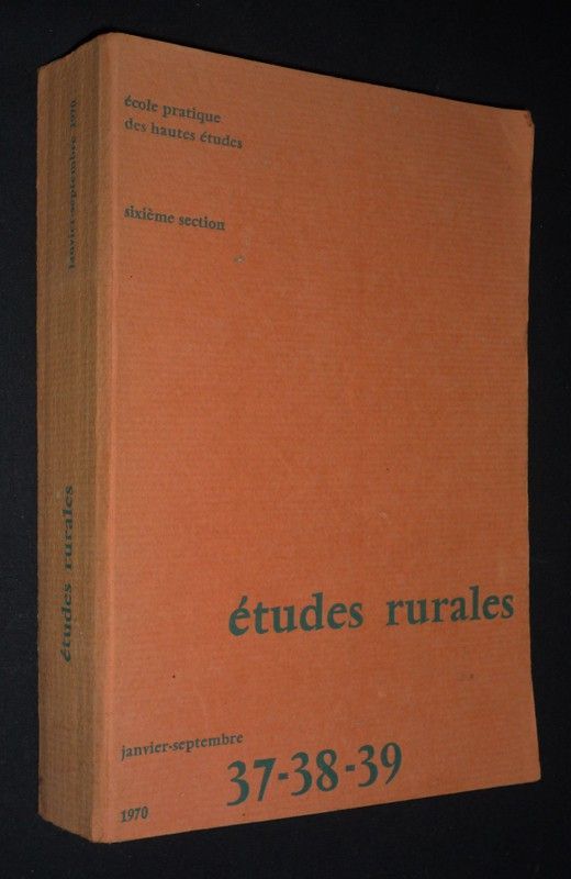 Etudes rurales (n°37-38-39, janvier-septembre 1970) Terroirs africains et malgaches