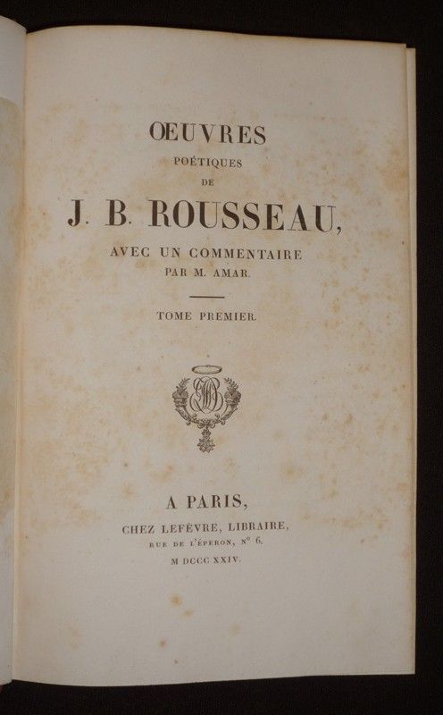 Oeuvres poétiques de J. B. Rousseau, avec un commentaire par M. Amar (2 volumes)