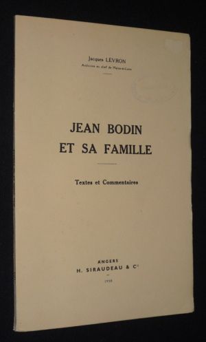 Jean Bodin et sa famille. Textes et commentaires