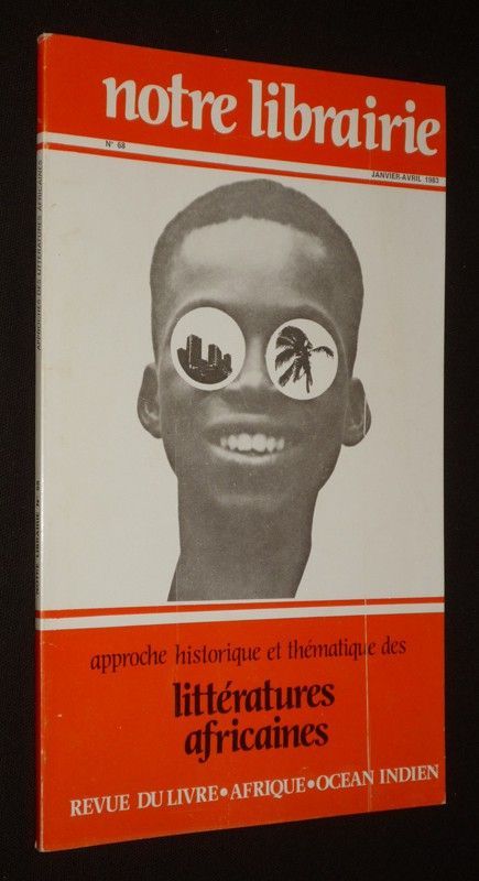 Notre librairie (n°68, janvier-avril 1983) : Approche historique et thématique des littératures africaines