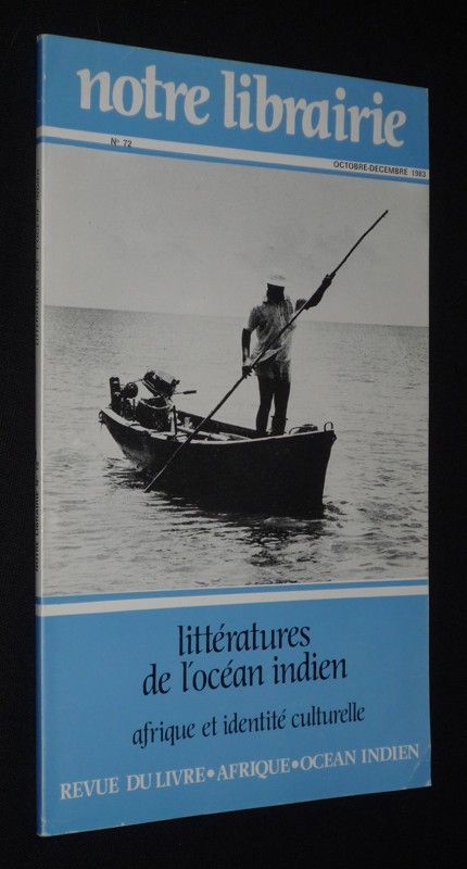 Notre librairie (n°72, octobre-décembre 1983) : Littératures de l'Océan Indien - Afrique et identité culturelle