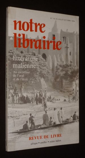Notre librairie (n°75-76, juillet-octobre 1984) : Littérature malienne, au carrefour de l'oral et l'écrit